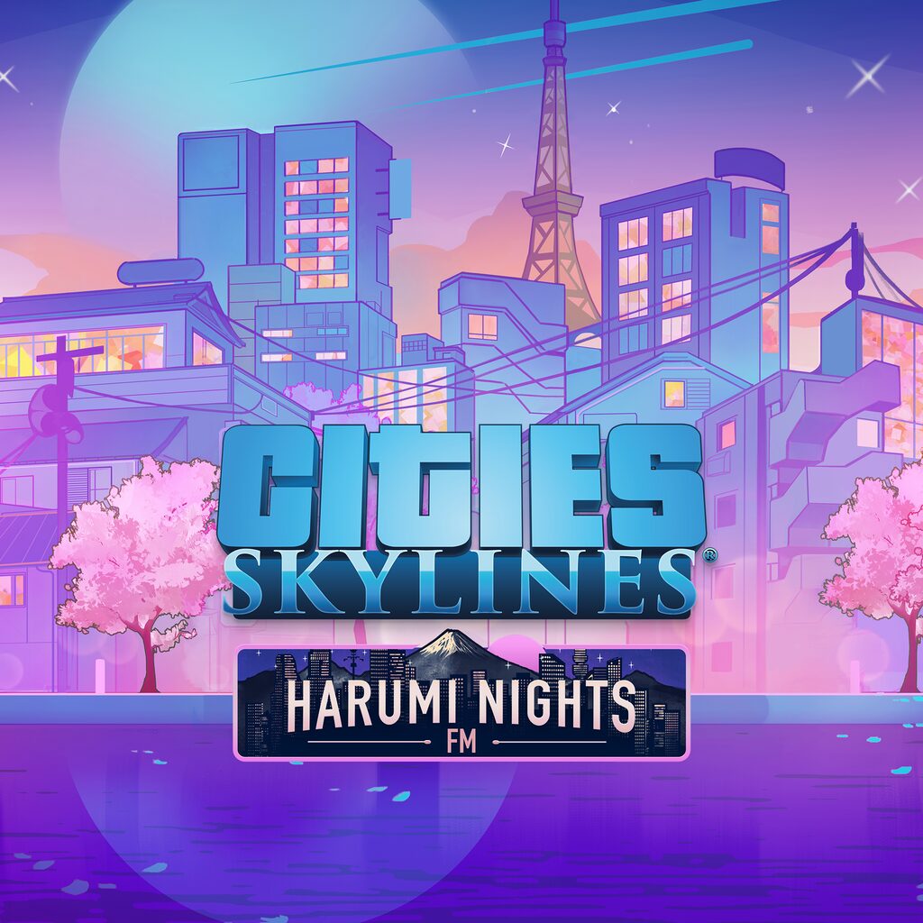 Cities: Skylines - Harumi Nights FM
