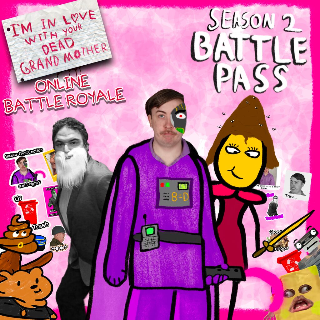 Battle Pass #2 - Season 2 DLC - I'm in Love With Your Dead Grandmother: Online Battle Royale