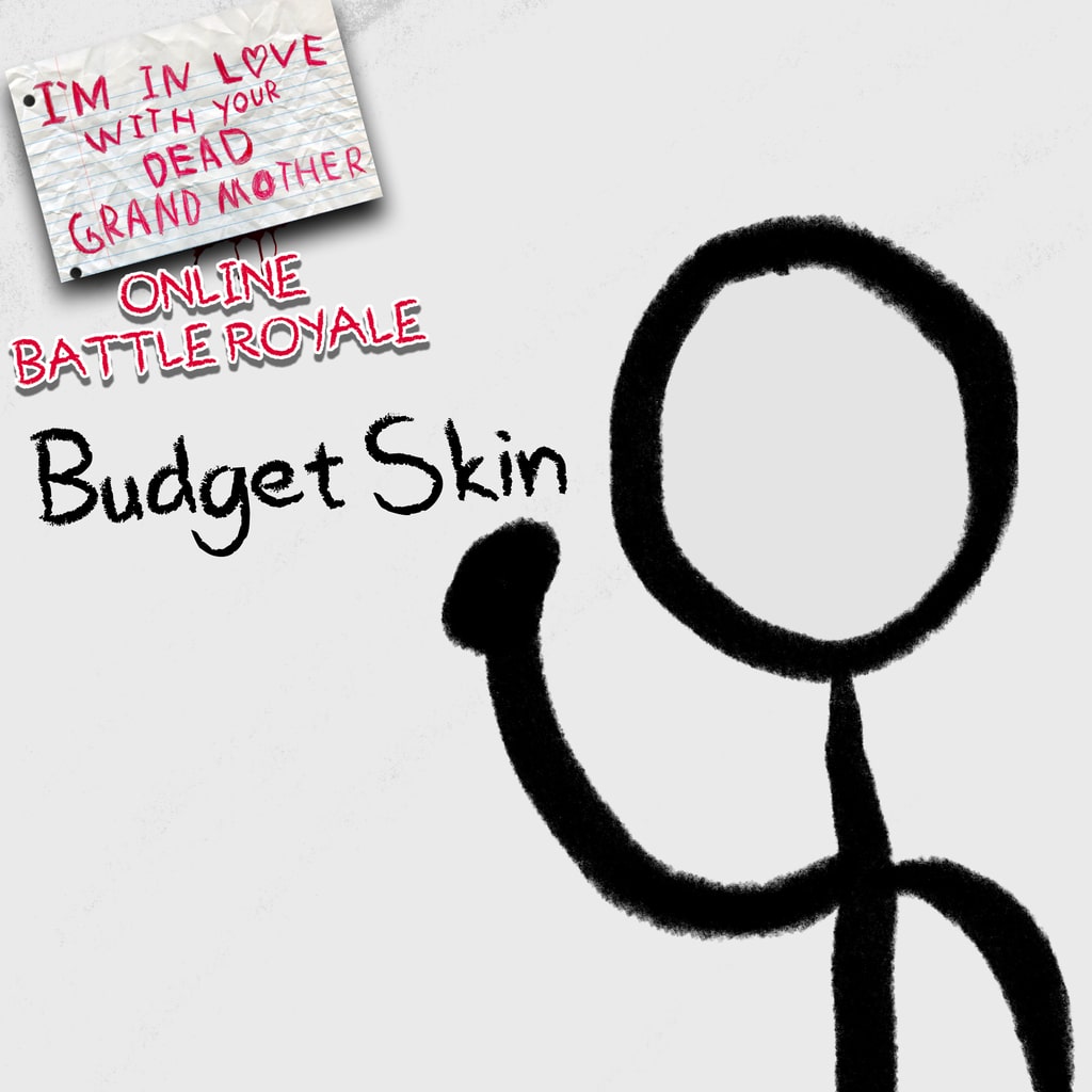 Budget Skin- Skin Season 2 DLC - I'm in Love With Your Dead Grandmother: Online Battle Royale