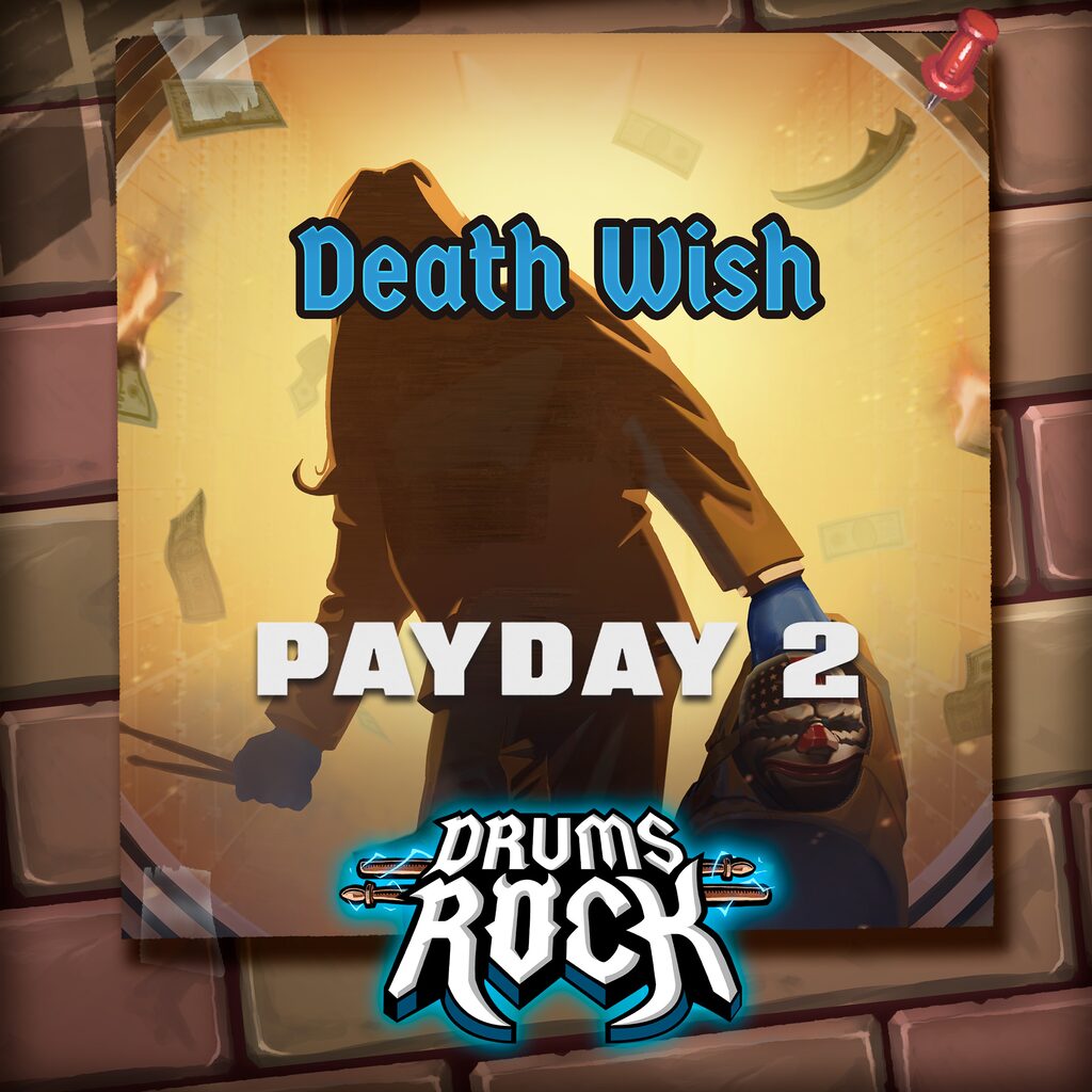 Drums Rock: Payday 2 -'Death Wish'