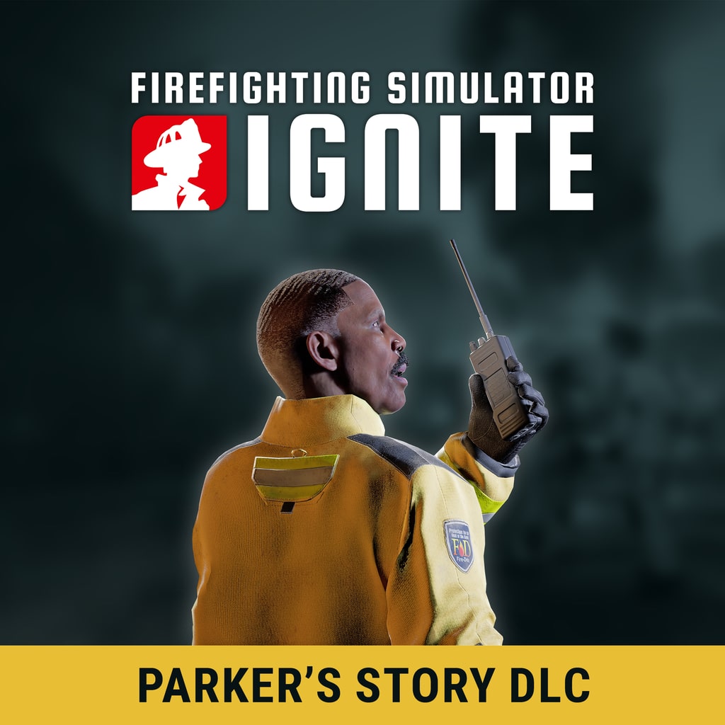 Firefighting Simulator: Ignite - Parker's Story DLC