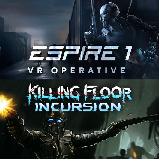 Espire 1: VR Operative & Killing Floor: Incursion VR Bundle for playstation