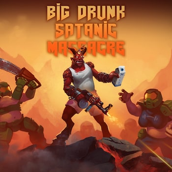 BDSM: Big Drunk Satanic Massacre