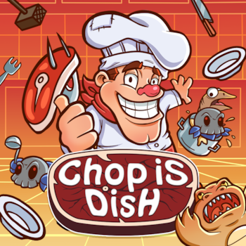 Chop is Dish