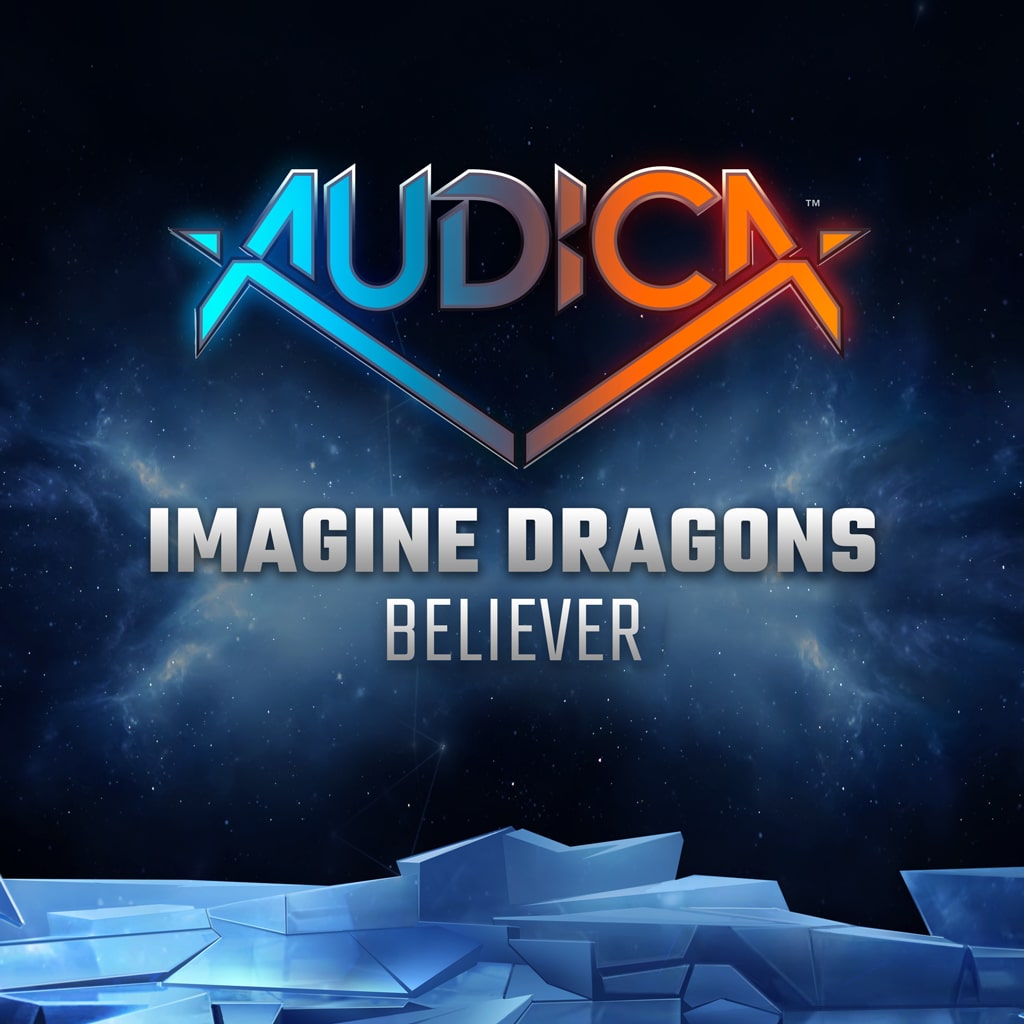 AUDICA™: "Believer" - Imagine Dragons (English/Korean/Japanese Ver.)