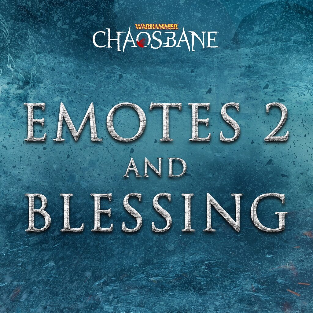 ウォーハンマー：Chaosbane - Emotes 2 & Blessing