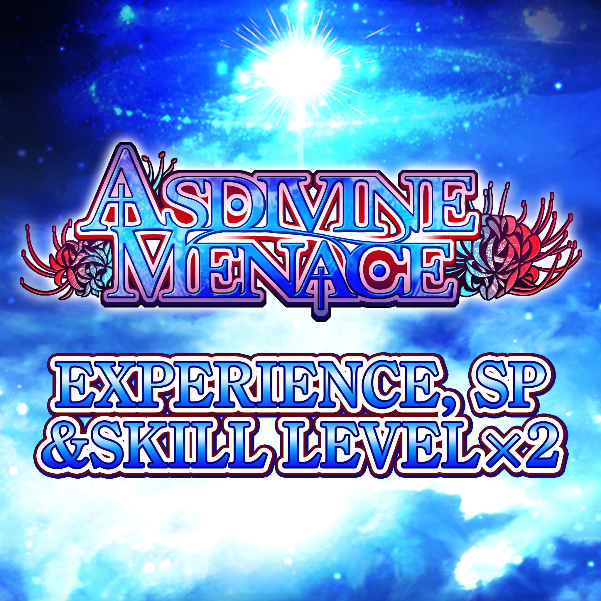 Experience, SP & Skill Level x2 - Asdivine Menace