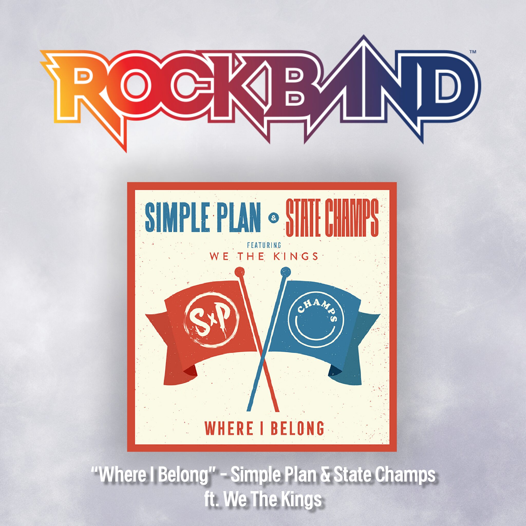 “Where I Belong” ft. We The Kings - Simple Plan & State Champs