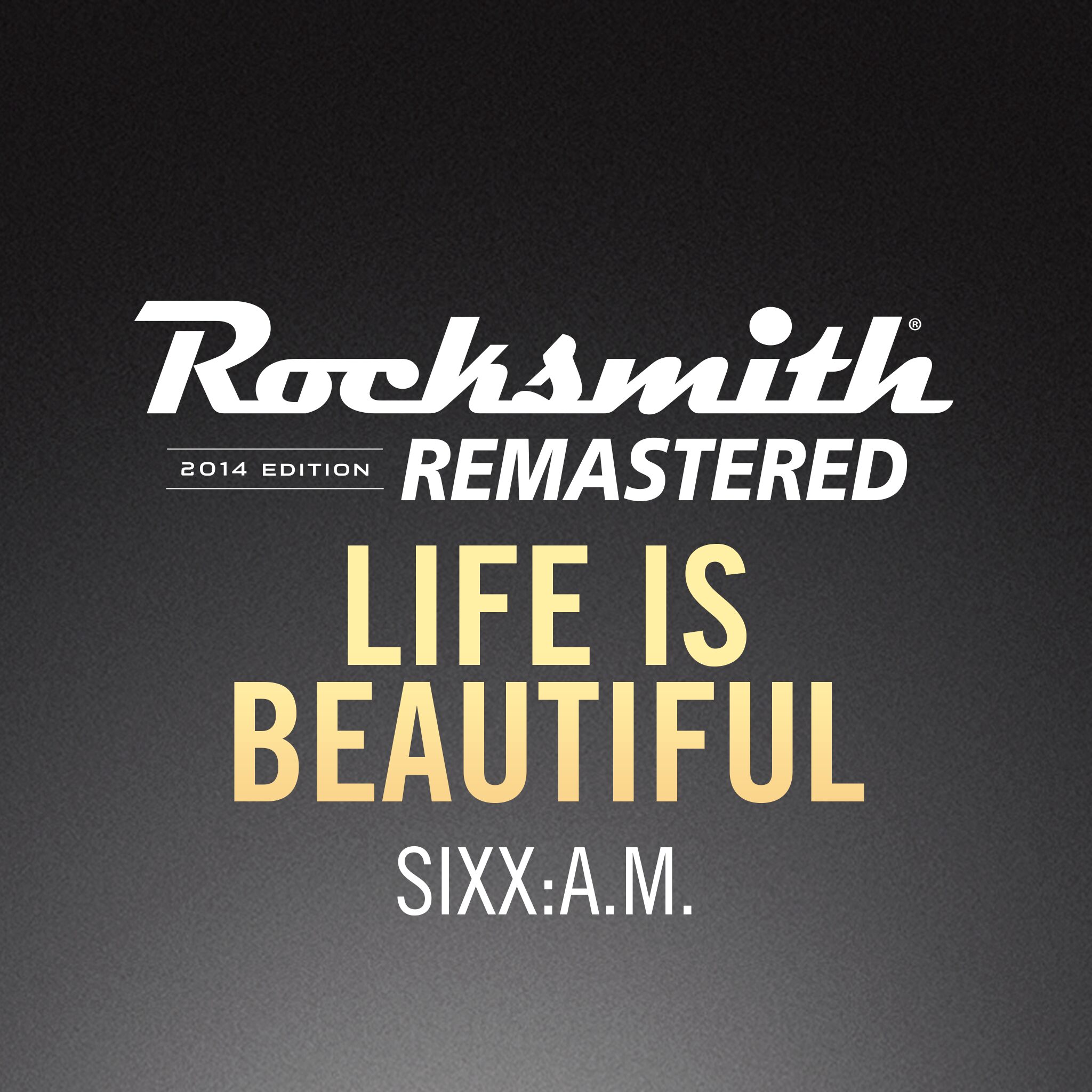 Rocksmith® 2014 - Sixx:A.M. - Life Is Beautiful