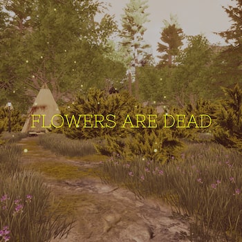 Flowers Are Dead