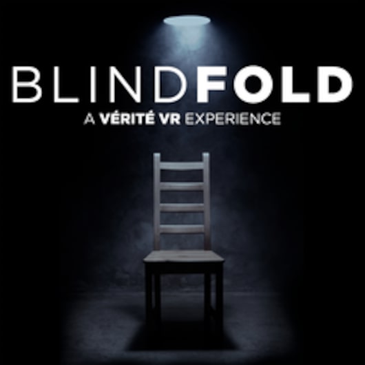 Blindfold A Vérité VR Experience for playstation