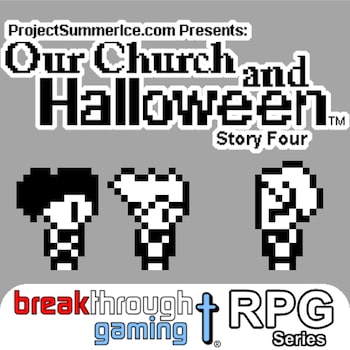 Our Church and Halloween RPG - Story Four