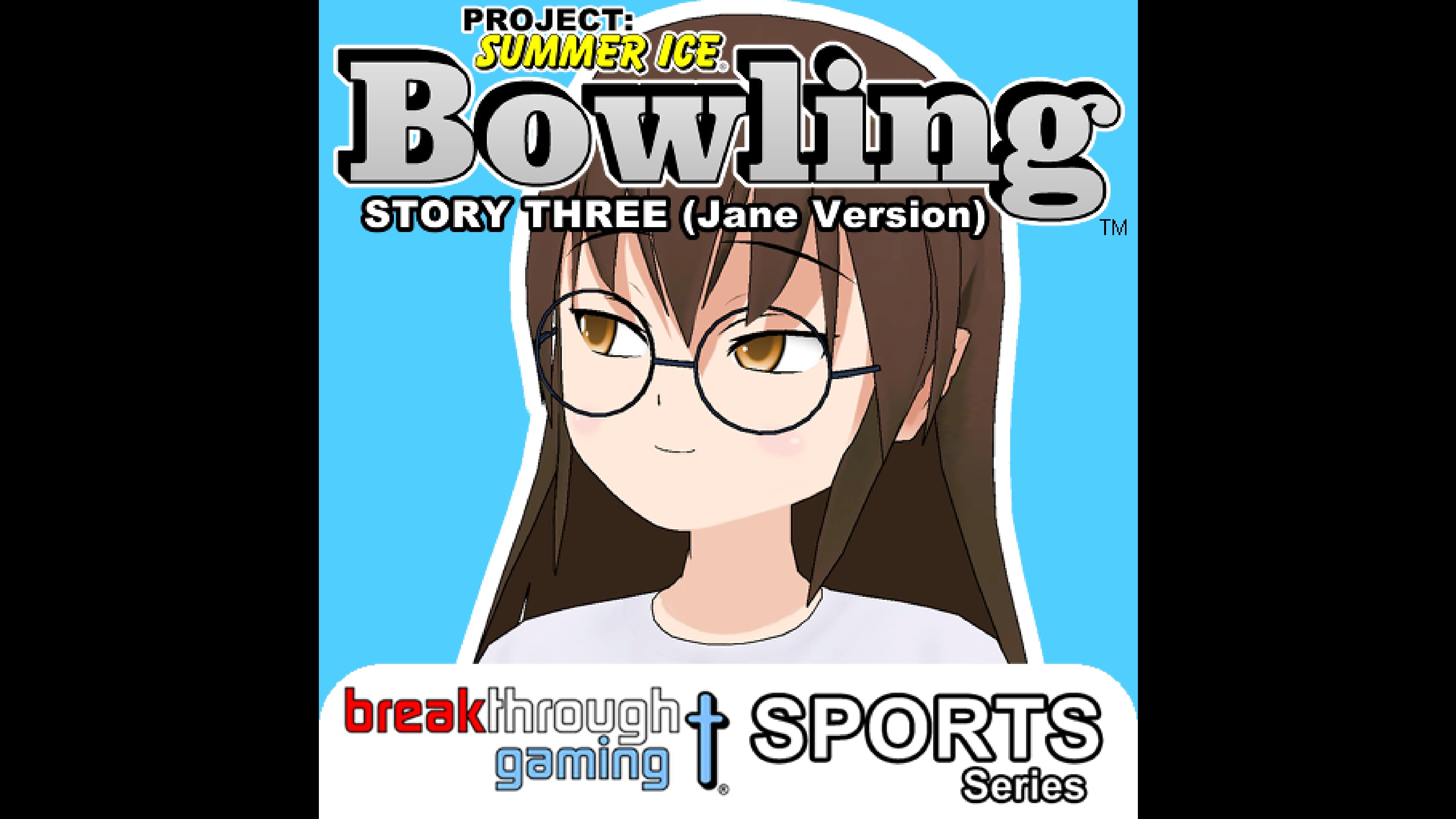 Bowling (Story Three) (Jane Version) - Project: Summer Ice