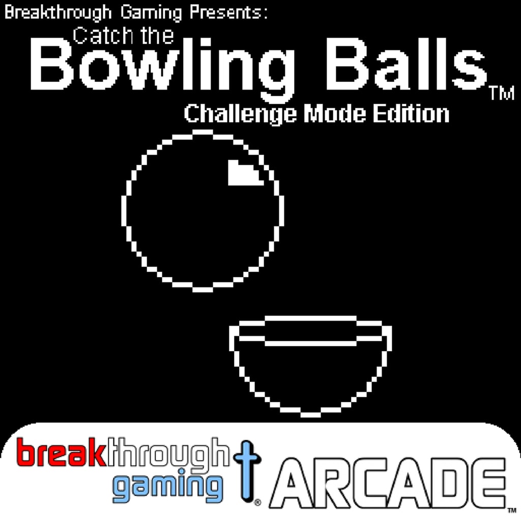 Catch the Bowling Balls (Challenge Mode Edition) - Breakthrough Gaming Arcade